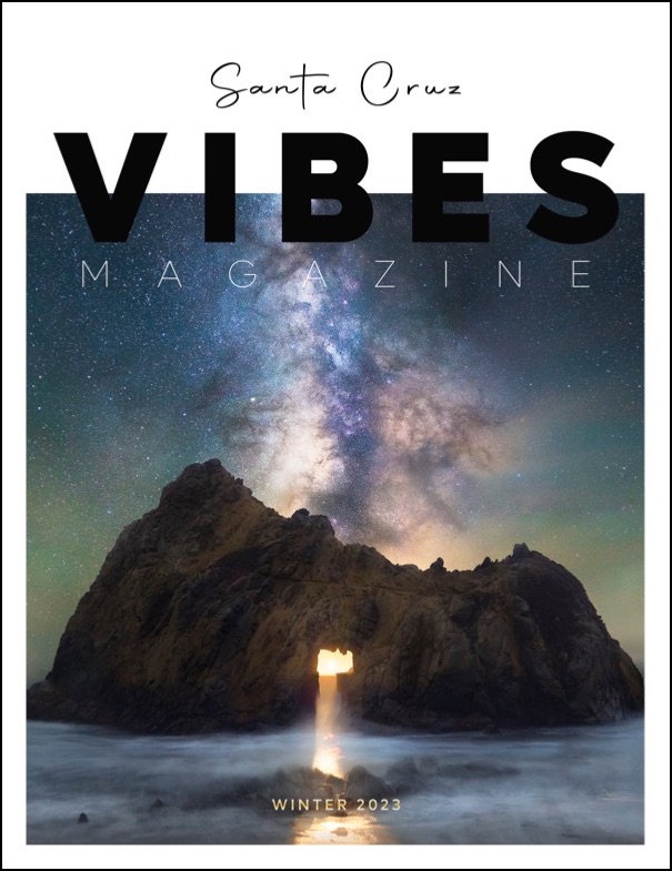 Santa Cruz Vibes Magazine Local News Events Features